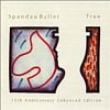 True /Spandau Ballet