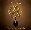 How To Save A Life /The Fray