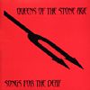 Songs For The Deaf /Queens Of The Stone Age