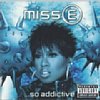 Miss E... So Addictive /Missy Elliott