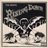 Rising Down /The Roots