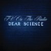 Dear Science /TV On The Radio