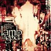 As The Palaces Burn /Lamb Of God