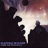 Come My Fanatics... /Electric Wizard